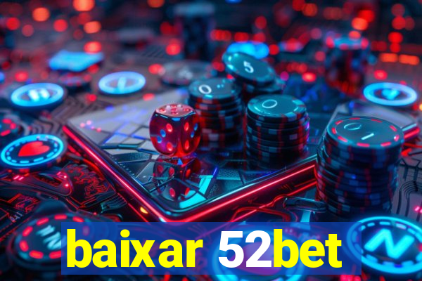 baixar 52bet